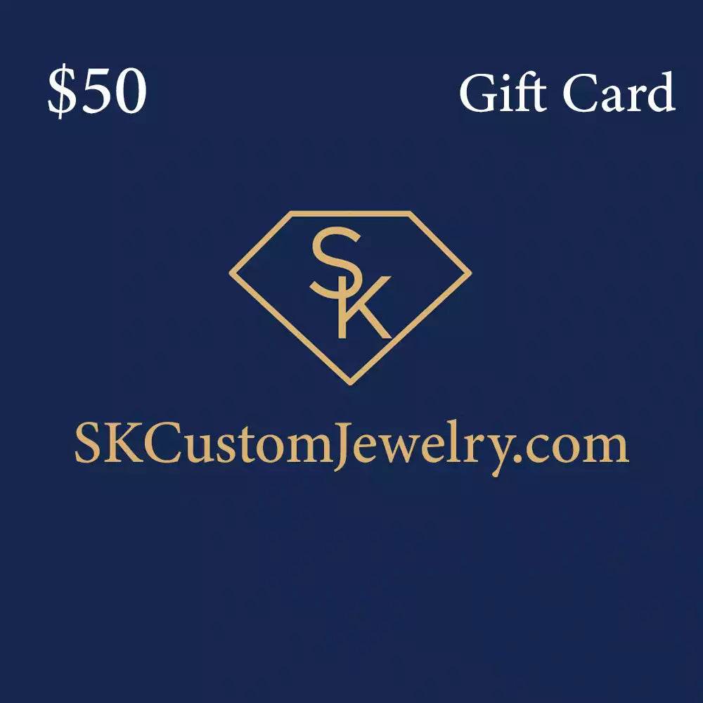 SK Custom Jewelry Gift Cards - SK Custom Jewelry