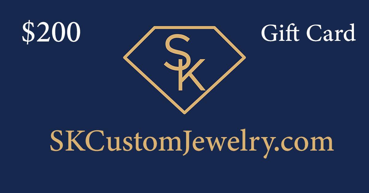 SK Custom Jewelry Gift Cards $200