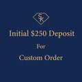 Initial $250 Deposit for Custom Work