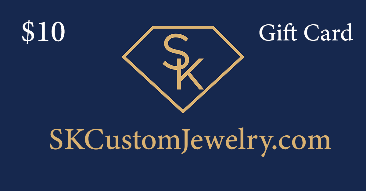 SK Custom Jewelry Gift Cards $10.00